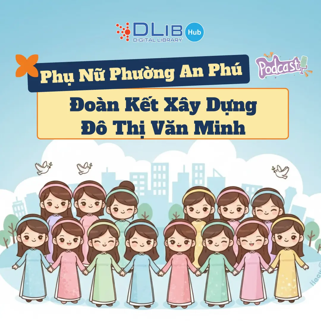 Phụ Nữ Phường An Phú – Đoàn Kết Xây Dựng Đô Thị Văn Minh