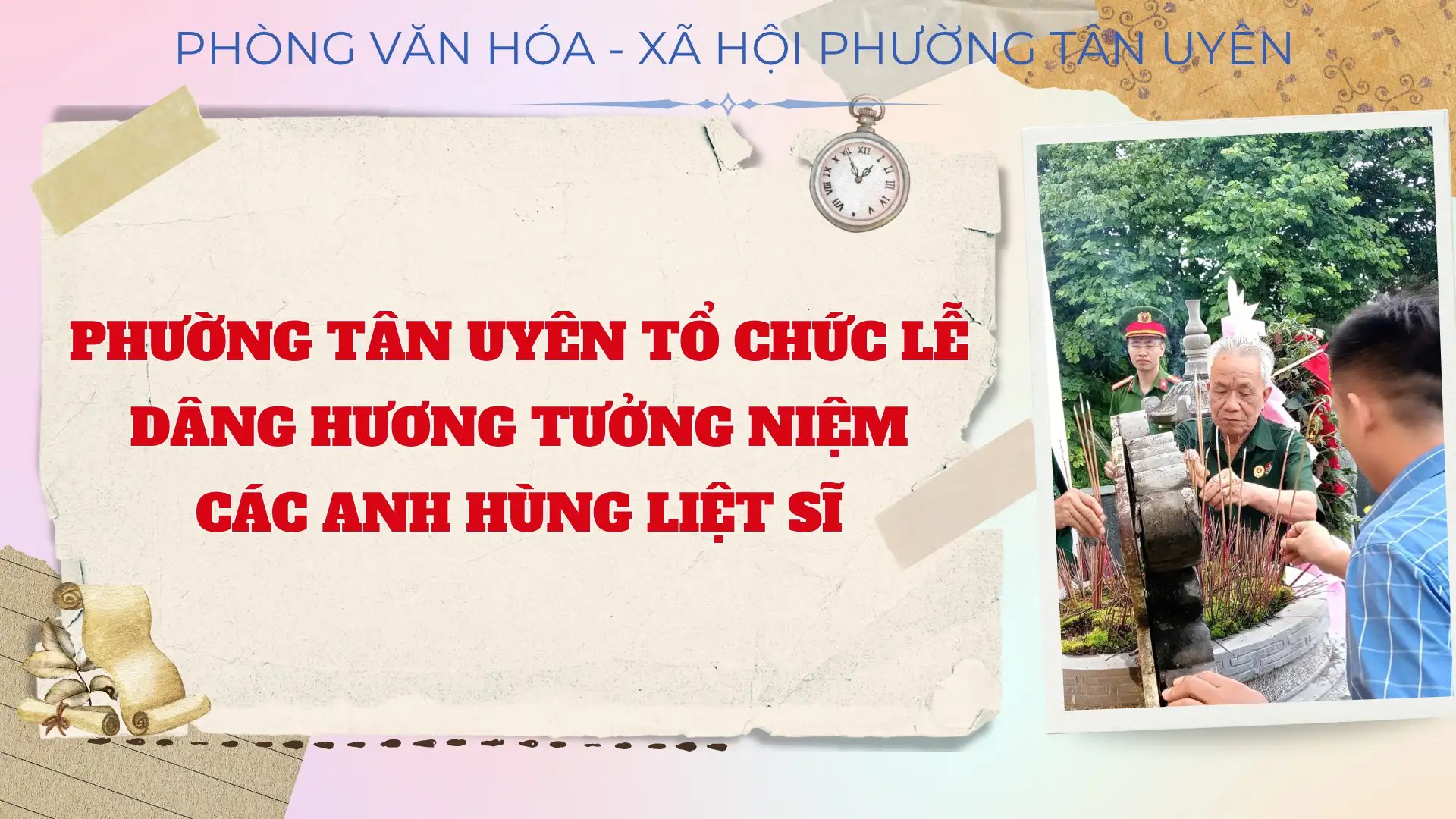 Phường Tân Uyên tổ chức lễ dâng hương tưởng niệm các Anh Hùng Liệt Sĩ