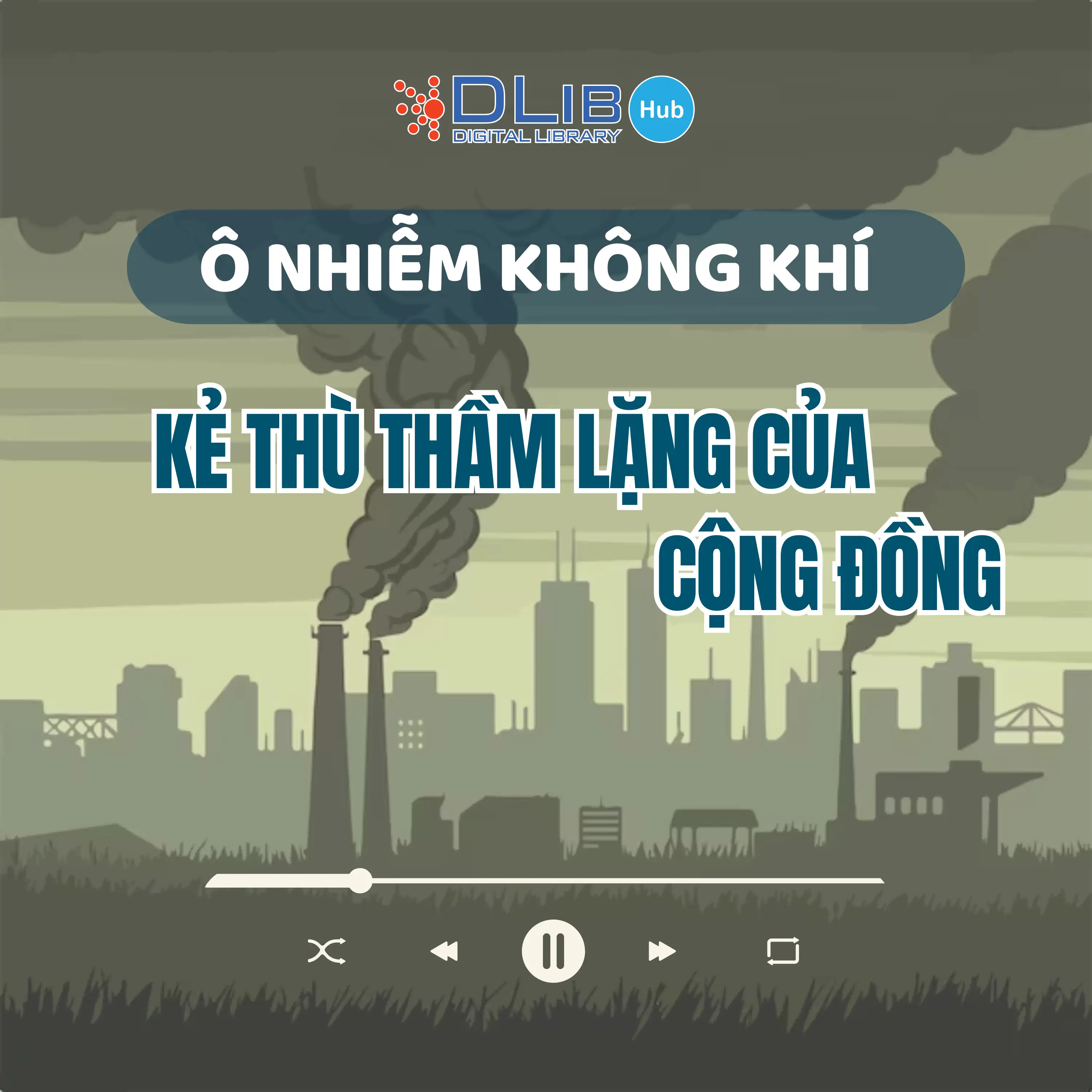 Ô nhiễm không khí – Kẻ thù thầm lặng của cộng đồng