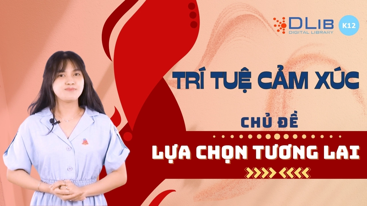 Trí tuệ cảm xúc: Lựa chọn tương lai