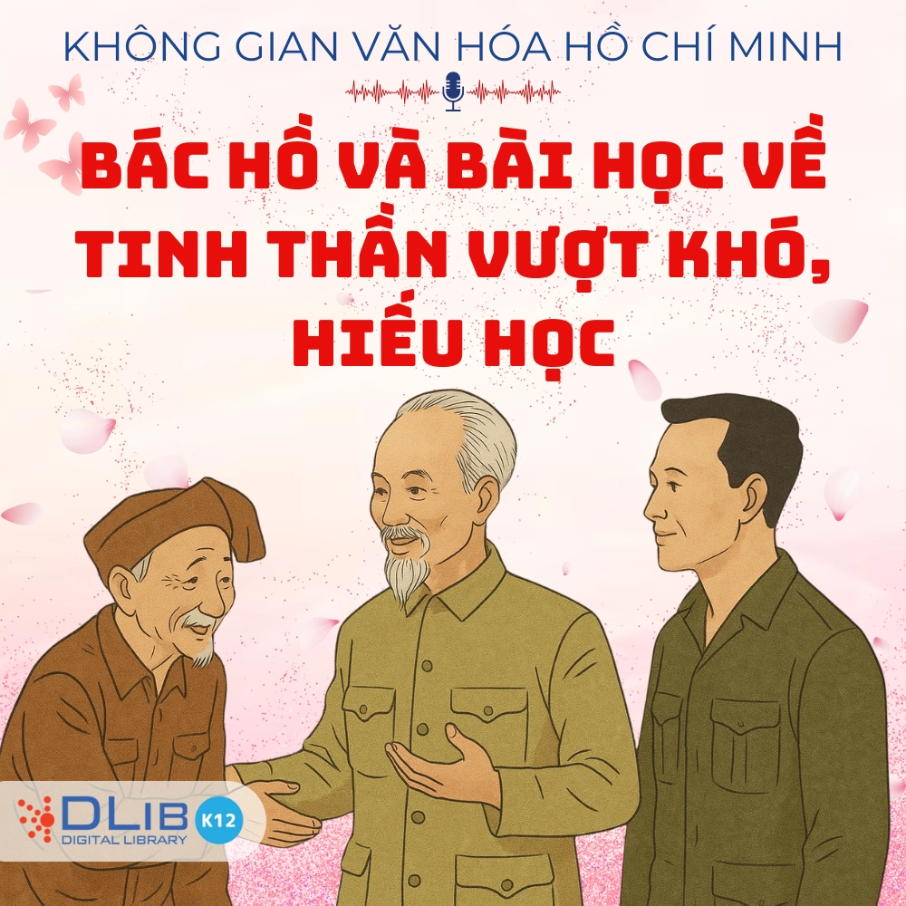 Bác Hồ Và Bài Học Về Tinh Thần Vượt Khó, Hiếu Học