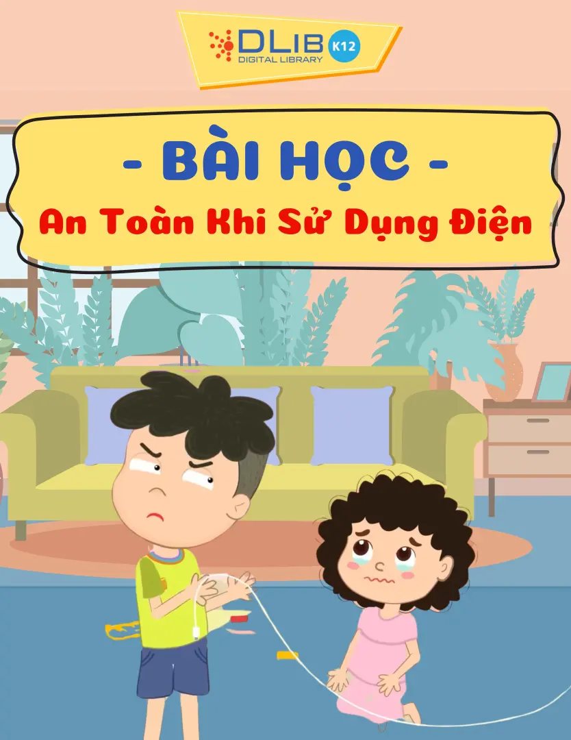 Bài Học Về Sự An Toàn Khi Sử Dụng Điện
