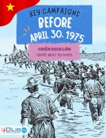 Key Campaigns Before April 30, 1975 - Chiến Dịch Lớn Trước Ngày 30/4/1975