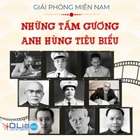 Những Tấm Gương Anh Hùng Tiêu Biểu Trong Sự Kiện Giải Phóng Miền Nam