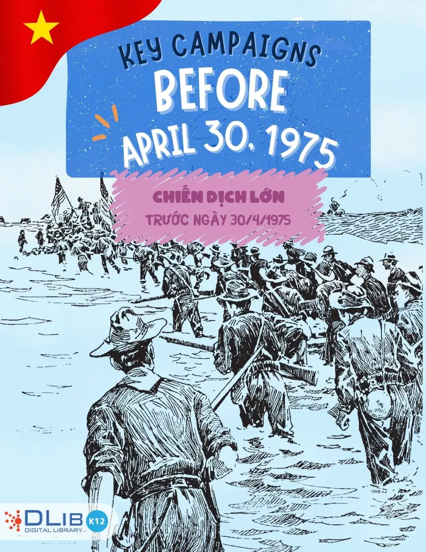 Key Campaigns Before April 30, 1975 - Chiến Dịch Lớn Trước Ngày 30/4/1975