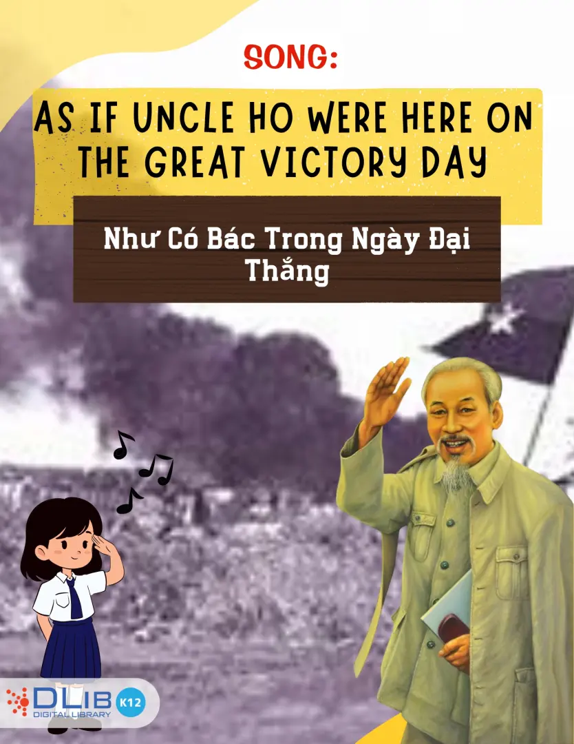 Song: As If Uncle Ho Were Here on the Great Victory Day - Như Có Bác Trong Ngày Đại Thắng