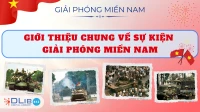 Giới Thiệu Chung Về Sự Kiện Giải Phóng Miền Nam