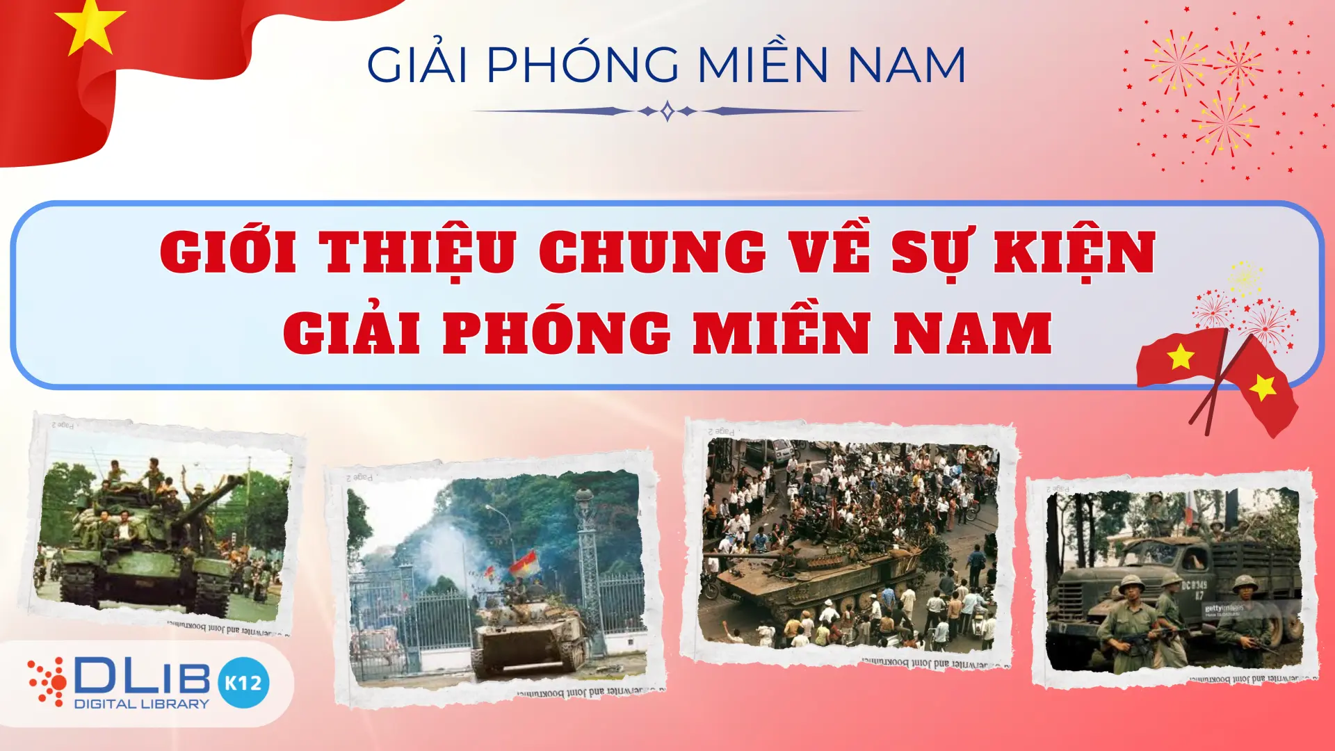 Giới Thiệu Chung Về Sự Kiện Giải Phóng Miền Nam
