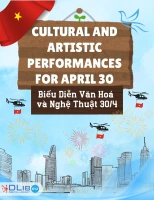Cultural and Artistic Performances for April 30 - Biểu Diễn Văn Hoá và Nghệ Thuật 30/4