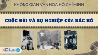Cuộc Đời Và Sự Nghiệp Của Bác Hồ