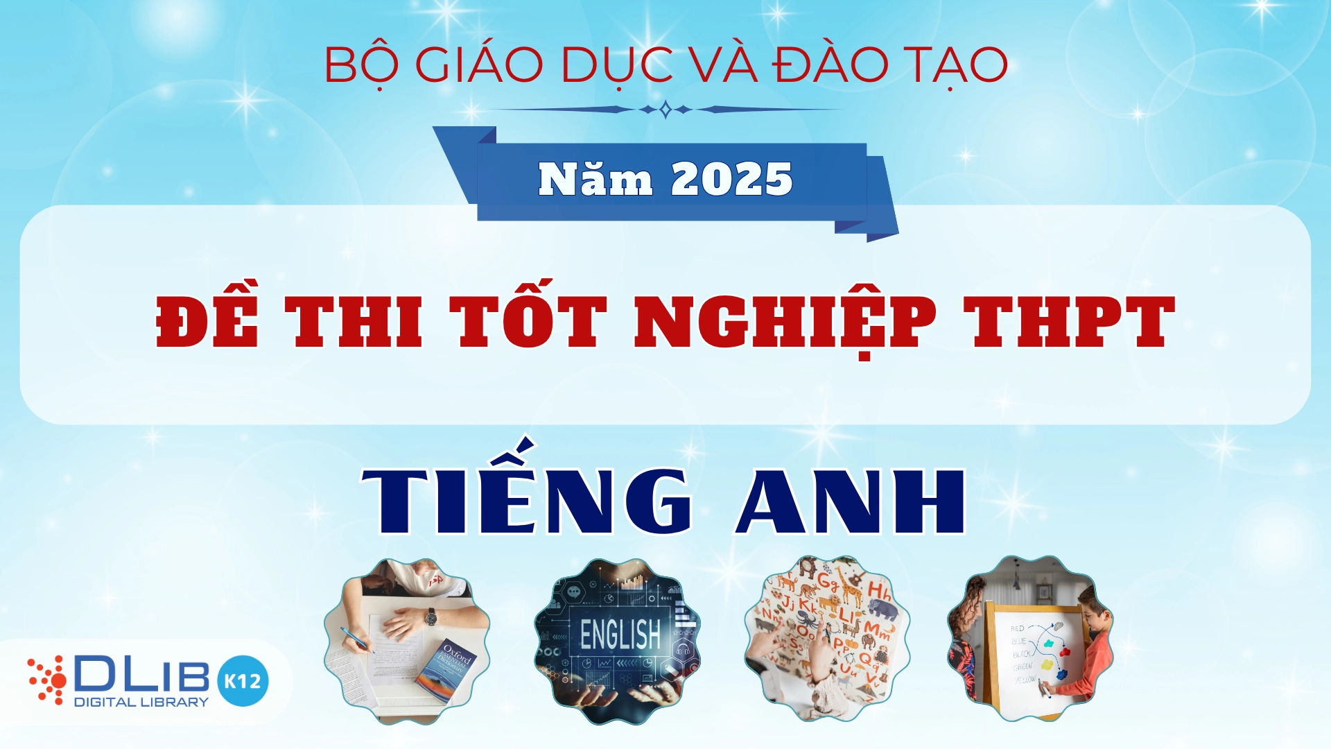 Đề Thi Tốt Nghiệp THPT Quốc Gia Năm 2025 - Tiếng Anh