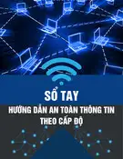 Sổ tay Hướng dẫn tuân thủ quy định pháp luật và tăng cường bảo đảm an toàn hệ thống thông tin theo cấp độ (Phiên bản 1.0)