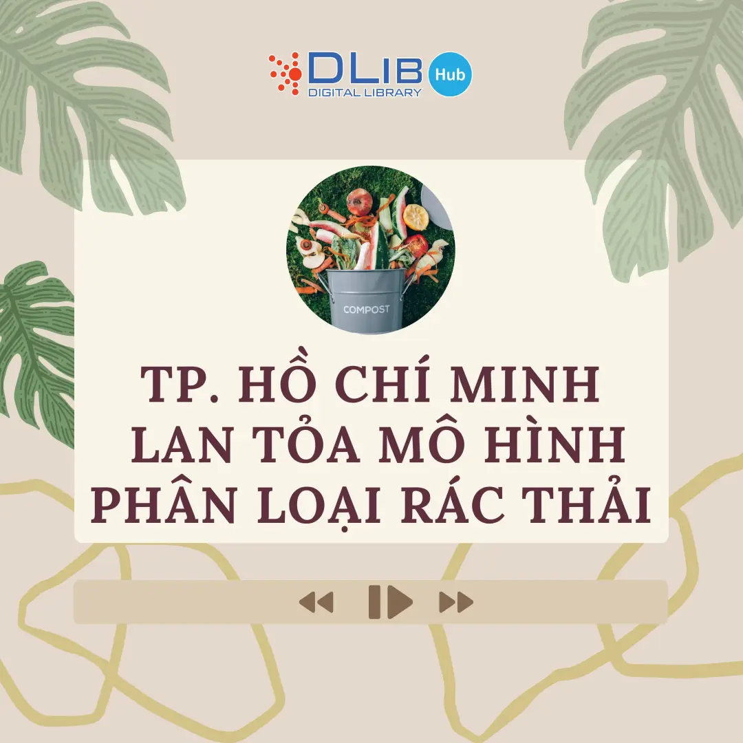 TP. Hồ Chí Minh lan tỏa mô hình phân loại rác thải – Quyết tâm xây dựng đô thị xanh