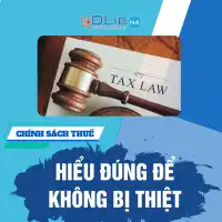 Chính sách thuế mới – Hiểu đúng để không bị thiệt