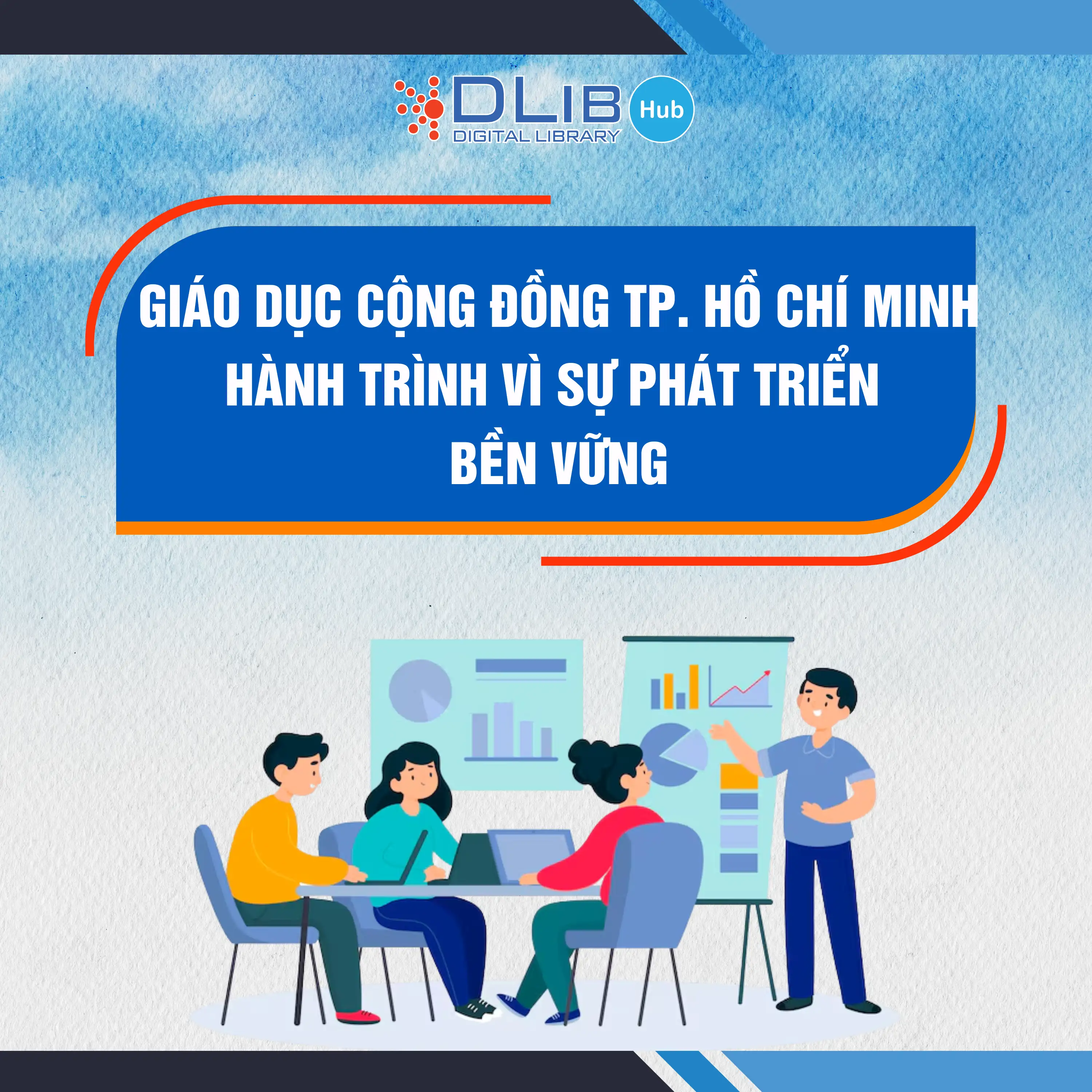 Giáo dục cộng đồng TP. Hồ Chí Minh – Hành trình vì sự phát triển bền vững