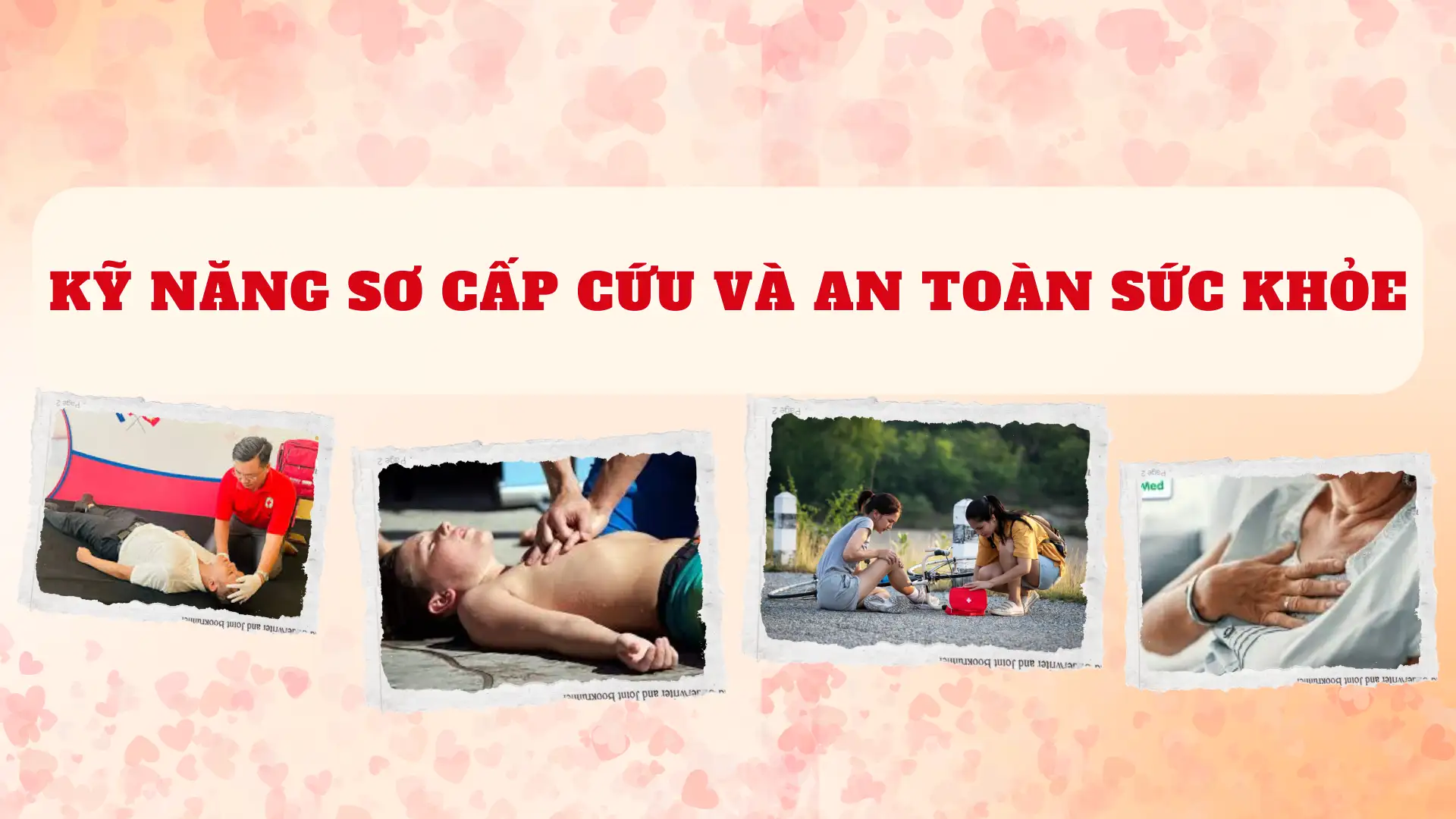 Kỹ năng sơ cấp cứu và An toàn sức khỏe