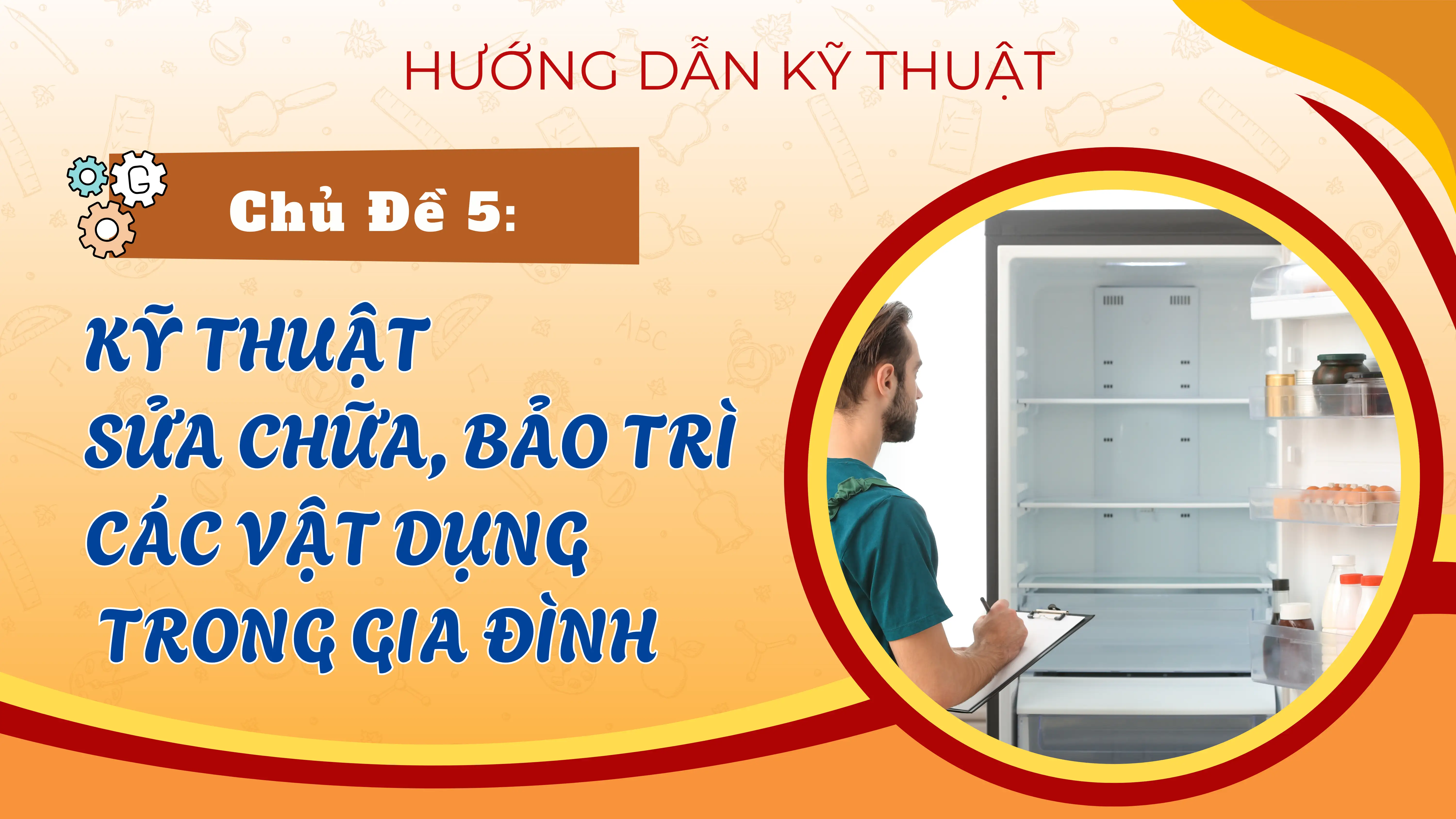 Kỹ Thuật Sửa Chữa, Bảo Trì Các Vật Dụng Trong Gia Đình