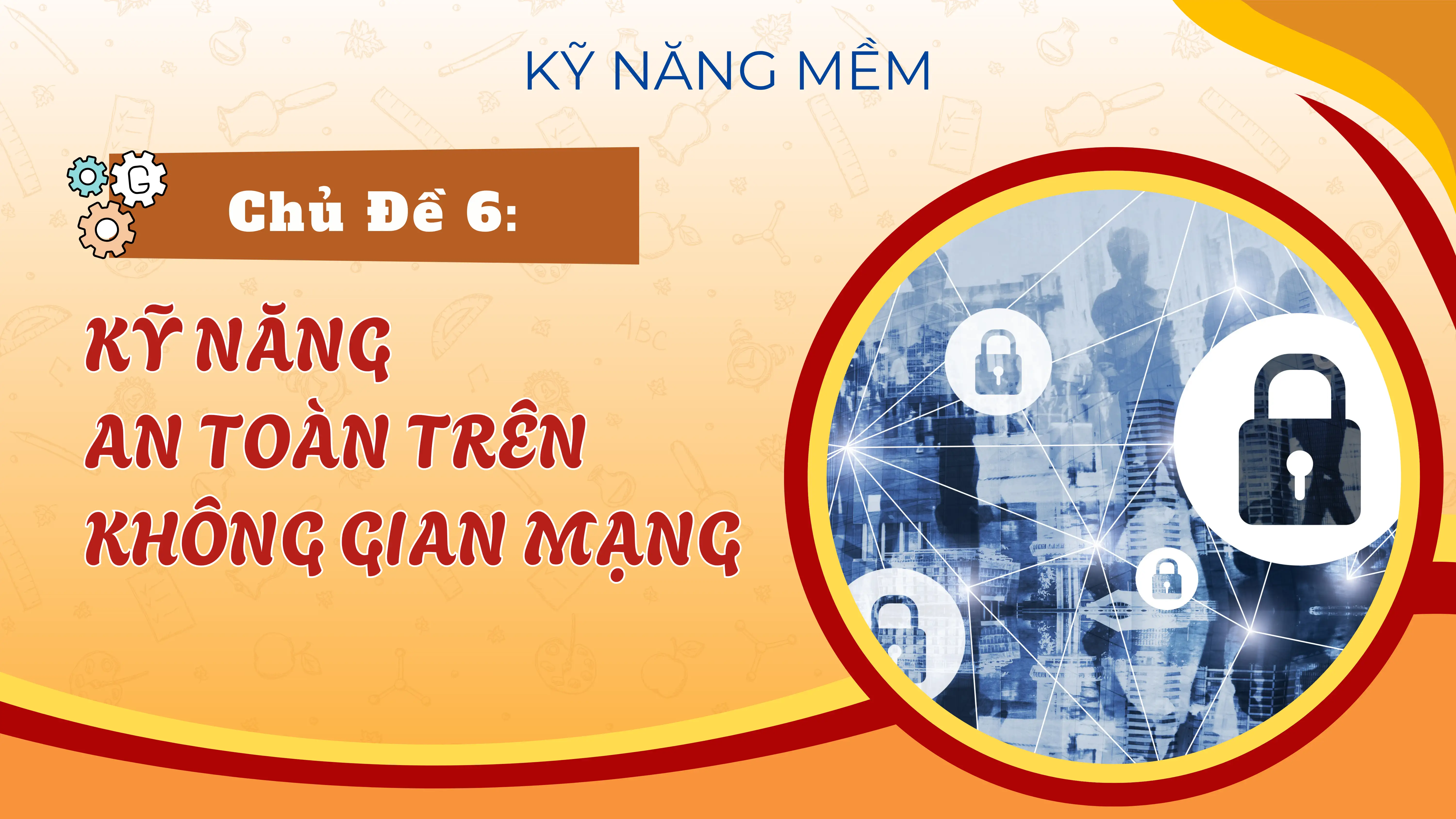 Kỹ Năng An Toàn Trên Không Gian Mạng