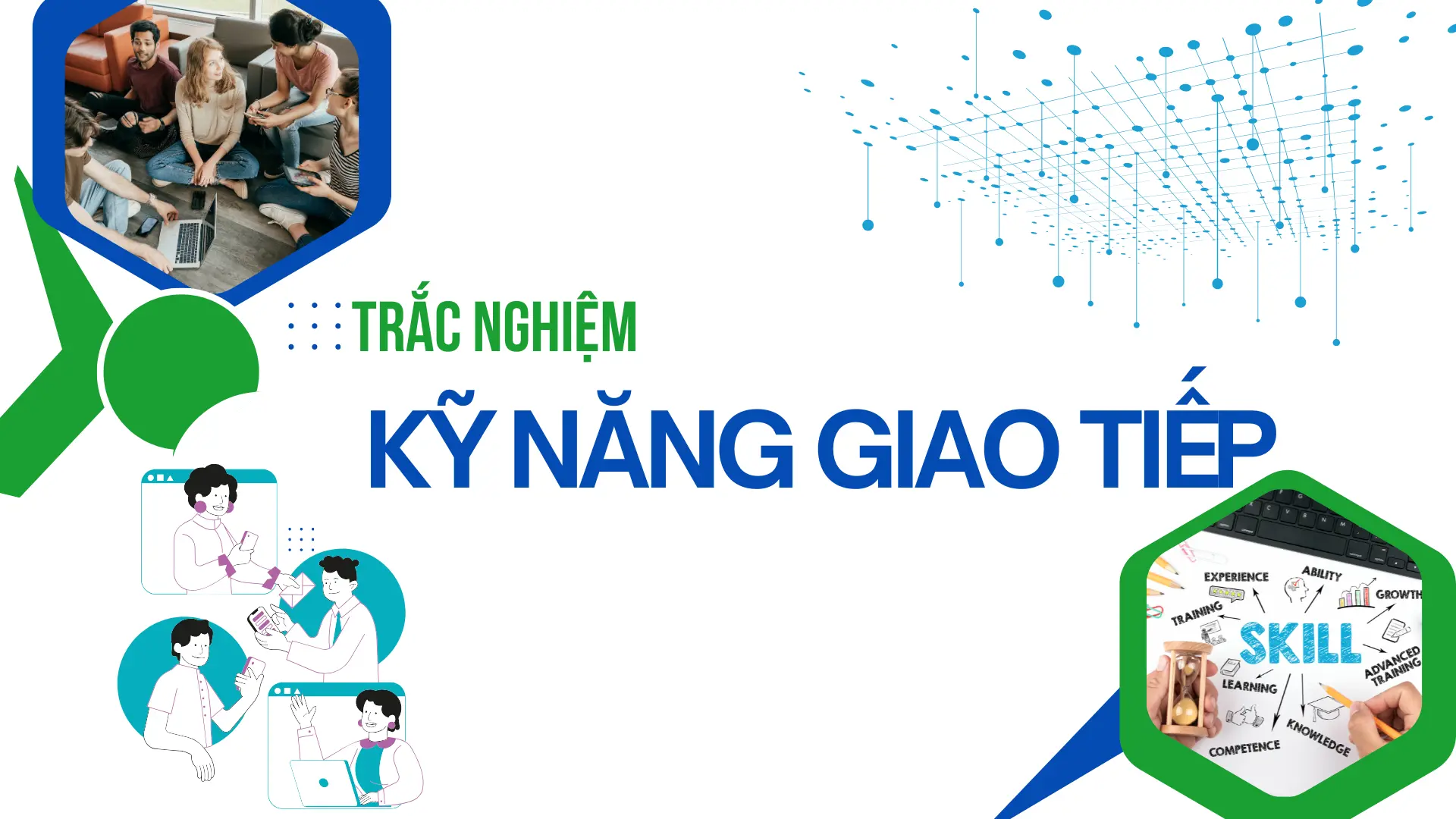 Bộ câu hỏi trắc nghiệm Kỹ năng giao tiếp thông dụng