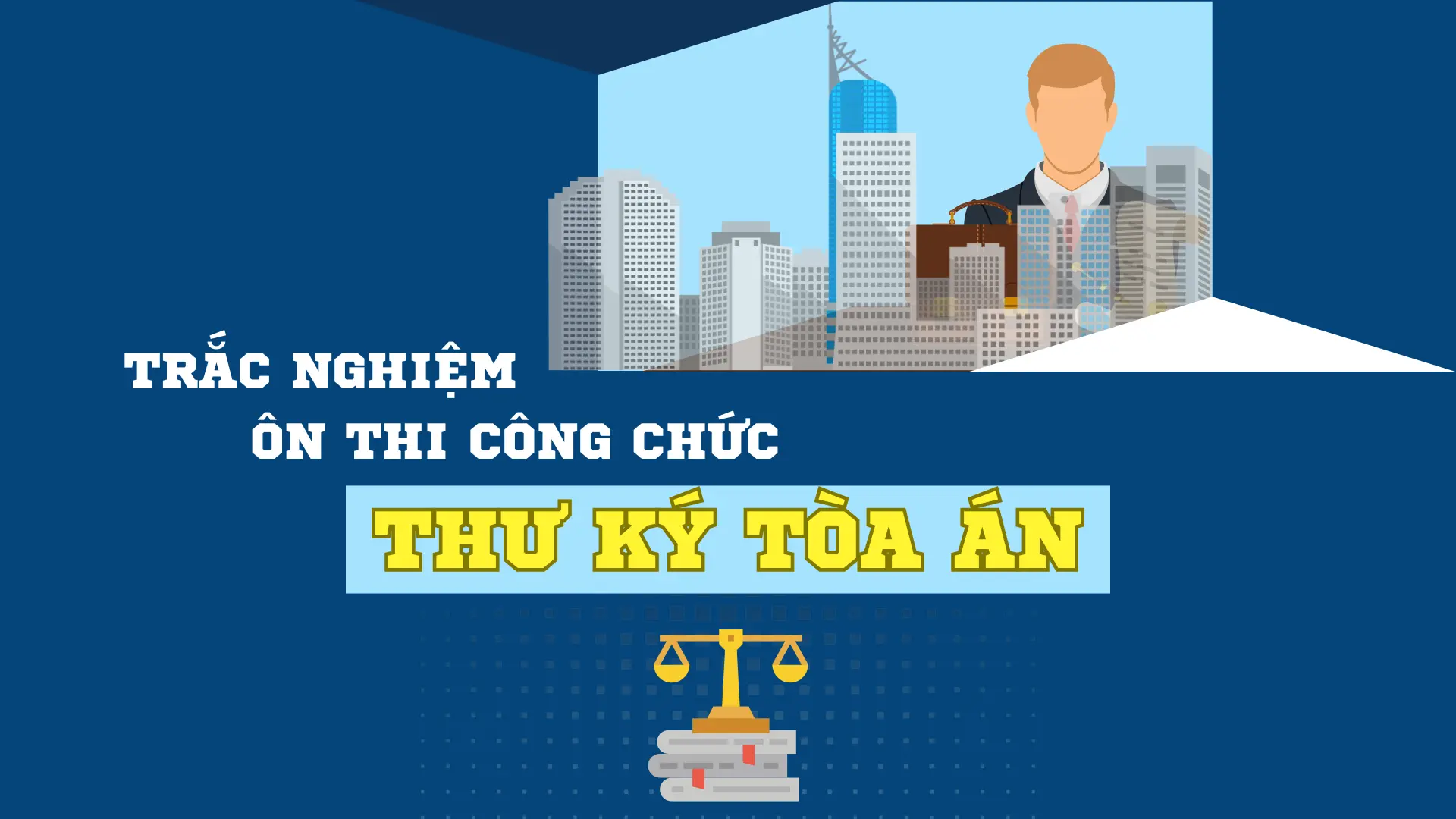 Câu hỏi trắc nghiệm Thư ký toà án có đáp án chi tiết
