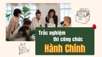 500 câu trắc nghiệm thi công chức ngành Hành chính