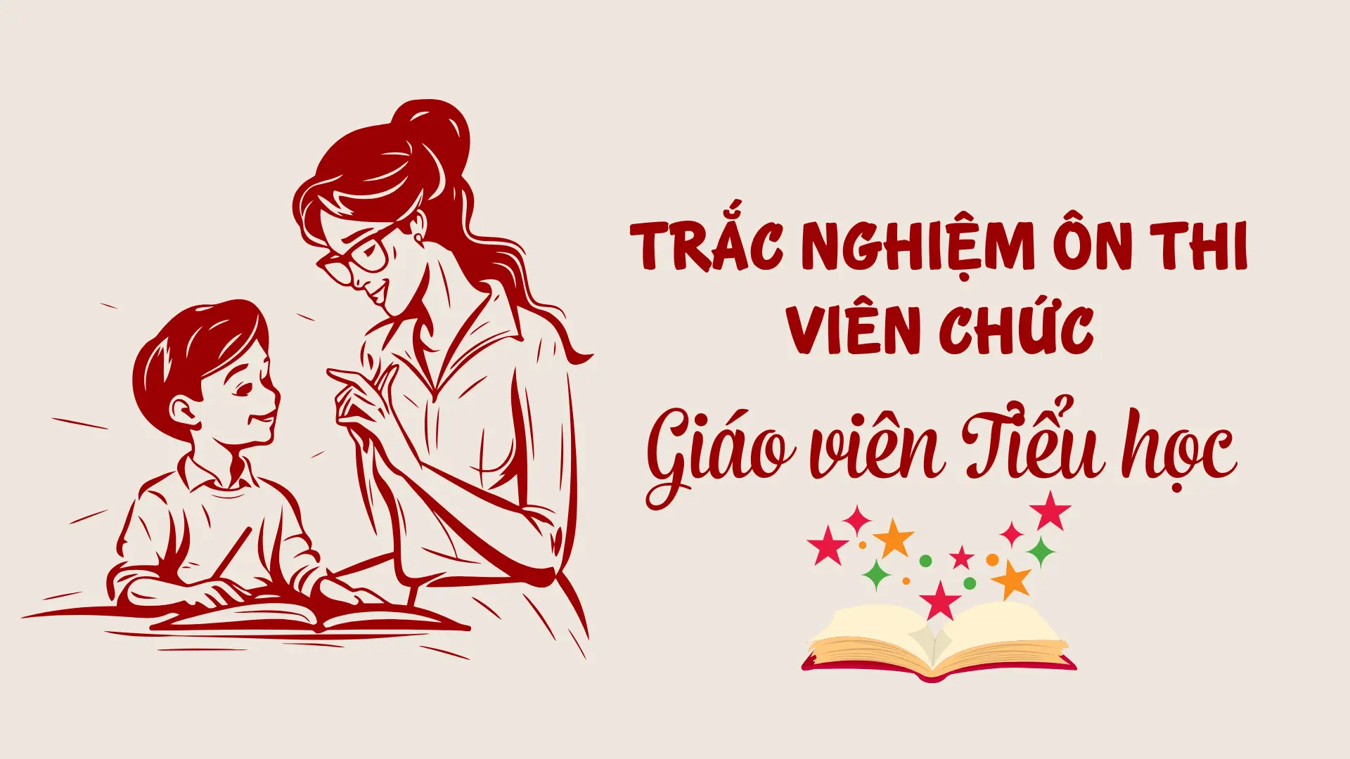 240+ câu trắc nghiệm ôn thi viên chức Giáo viên Tiểu học