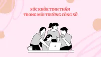 Sức khỏe tinh thần trong môi trường công sở