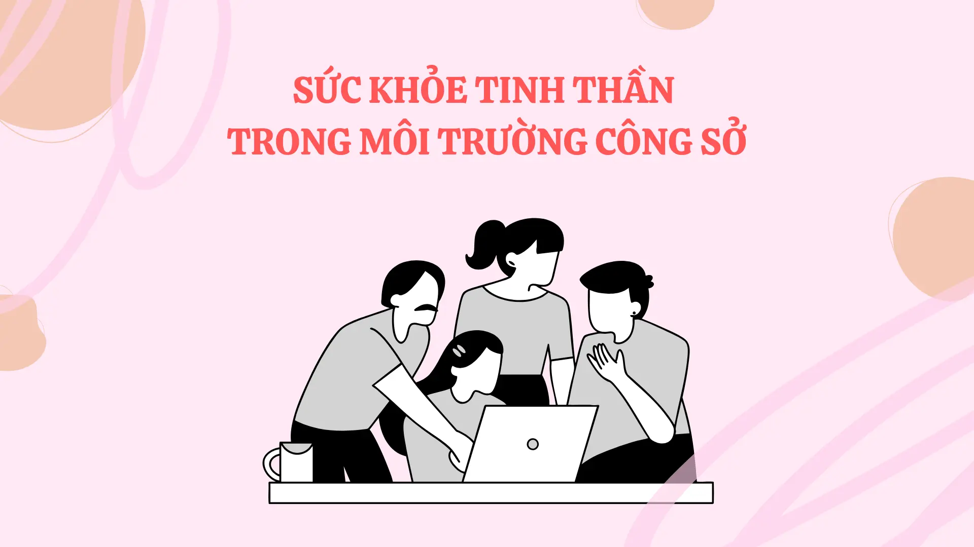 Sức khỏe tinh thần trong môi trường công sở