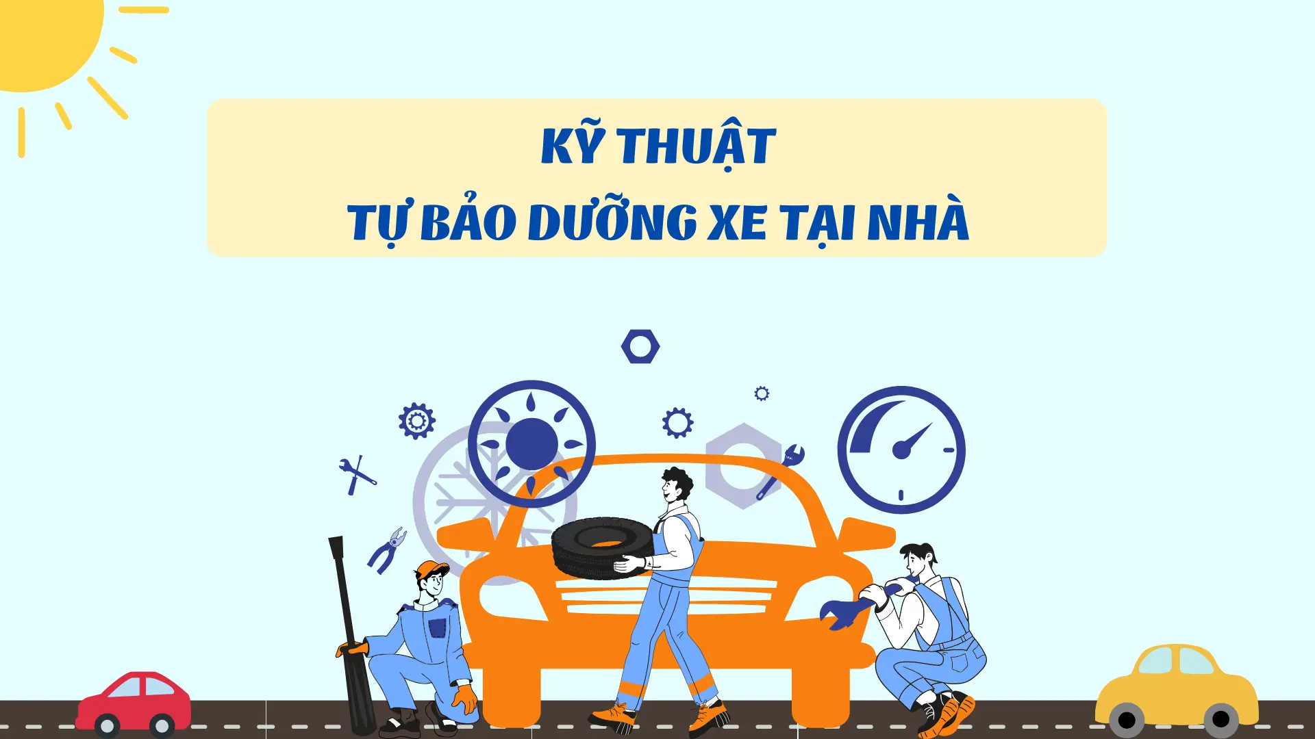 Kỹ Thuật Tự Bảo Dưỡng Xe Tại Nhà