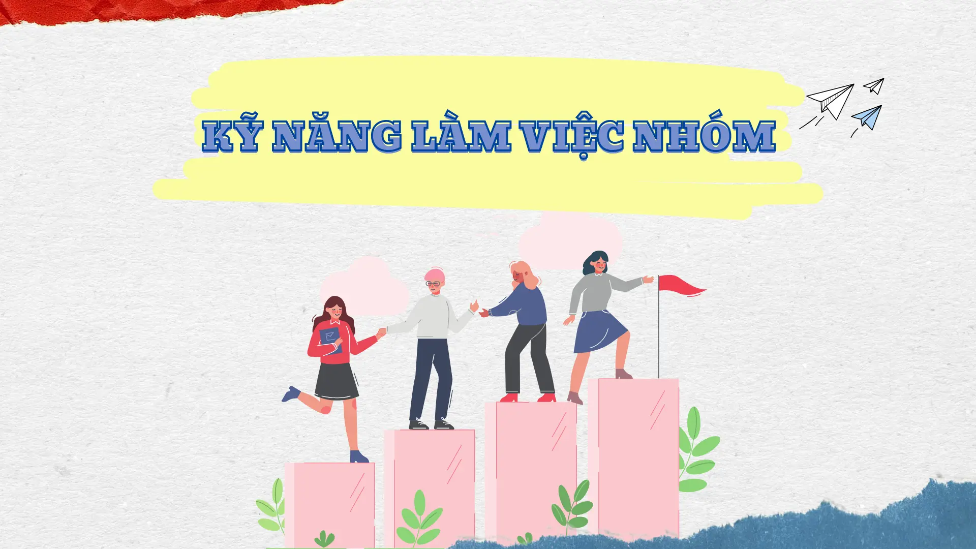Kỹ Năng Làm Việc Nhóm Hiệu Quả