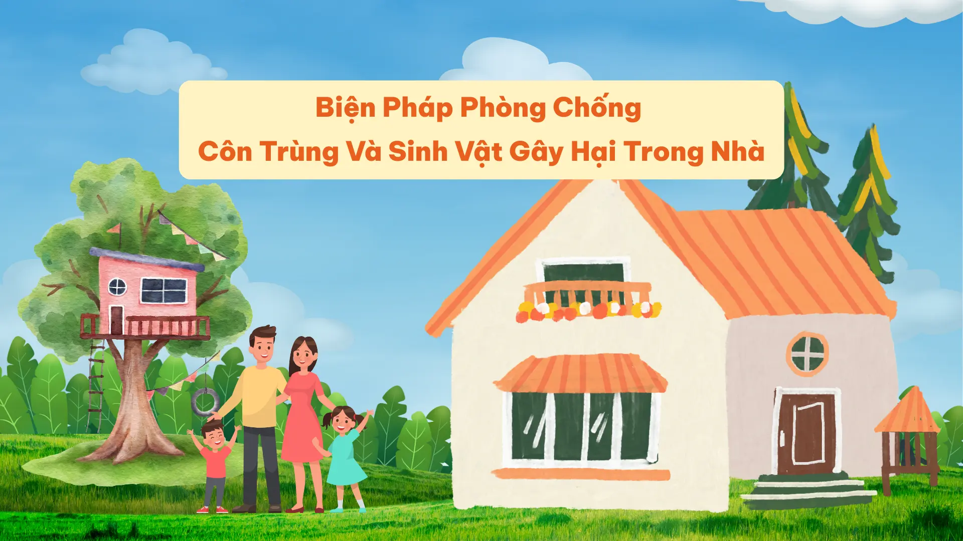 Biện Pháp Phòng Chống Côn Trùng Và Sinh Vật Gây Hại Trong Nhà