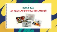 Hướng Dẫn An Toàn Lao Động Tại Nơi Làm Việc