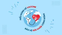 Hiểu đúng về Vaccine: Bảo vệ sức khỏe cộng đồng