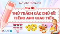 Thử Thách Cùng Tiếng Anh Giao Tiếp Hằng Ngày