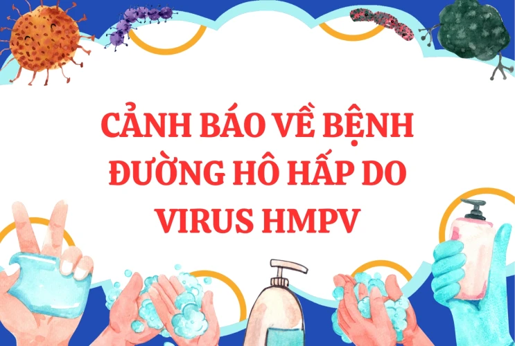 Cảnh báo về bệnh đường hô hấp do virus HMPV