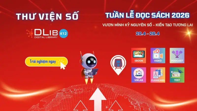 Chinh phục Tuần Lễ Đọc Sách 2026: “Vươn mình Kỷ nguyên số – Kiến tạo tương lai” với 6 trạm trải nghiệm hấp dẫn