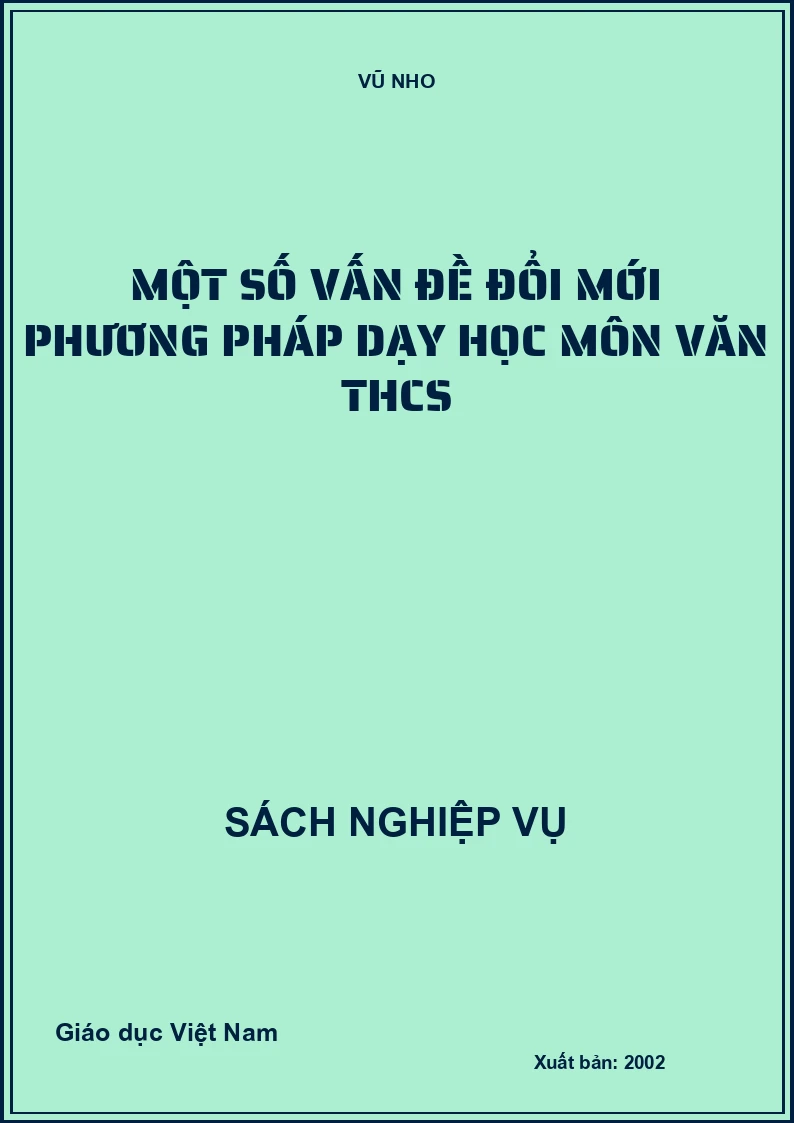 Một Số Vấn Đề Đổi Mới Phương Pháp Dạy Học Môn Văn Thcs
