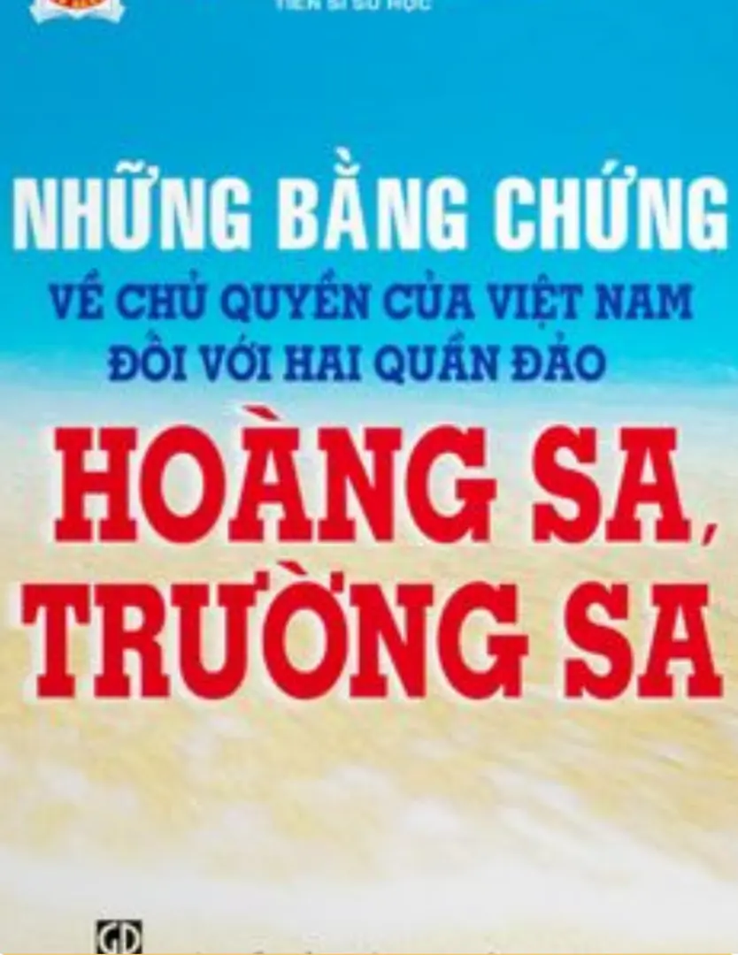 Những Bằng Chứng Của Việt Nam Với 2 Quần Đảo Trường Sa Và Hoàng Sa