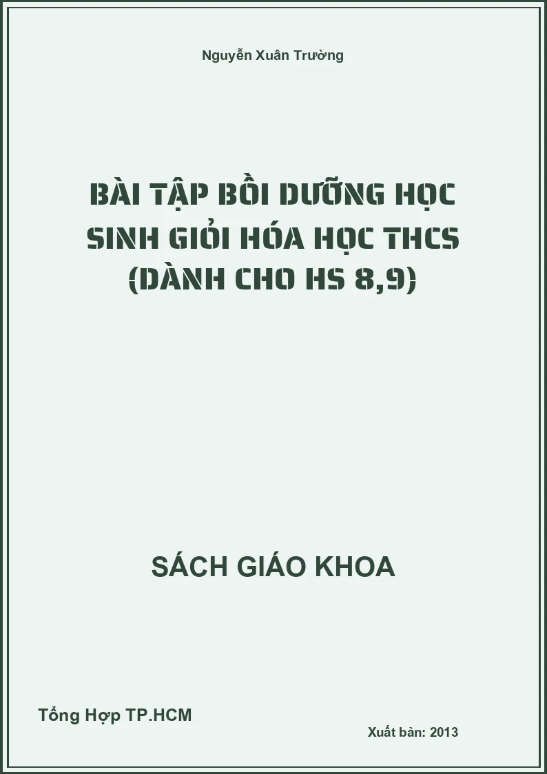 Bài Tập Bồi Dưỡng Học Sinh Giỏi Hóa Học THCS (Dành Cho Hs 8,9)