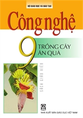 Sách Giáo Viên Công Nghệ 9 - Trồng Cây Ăn Quả