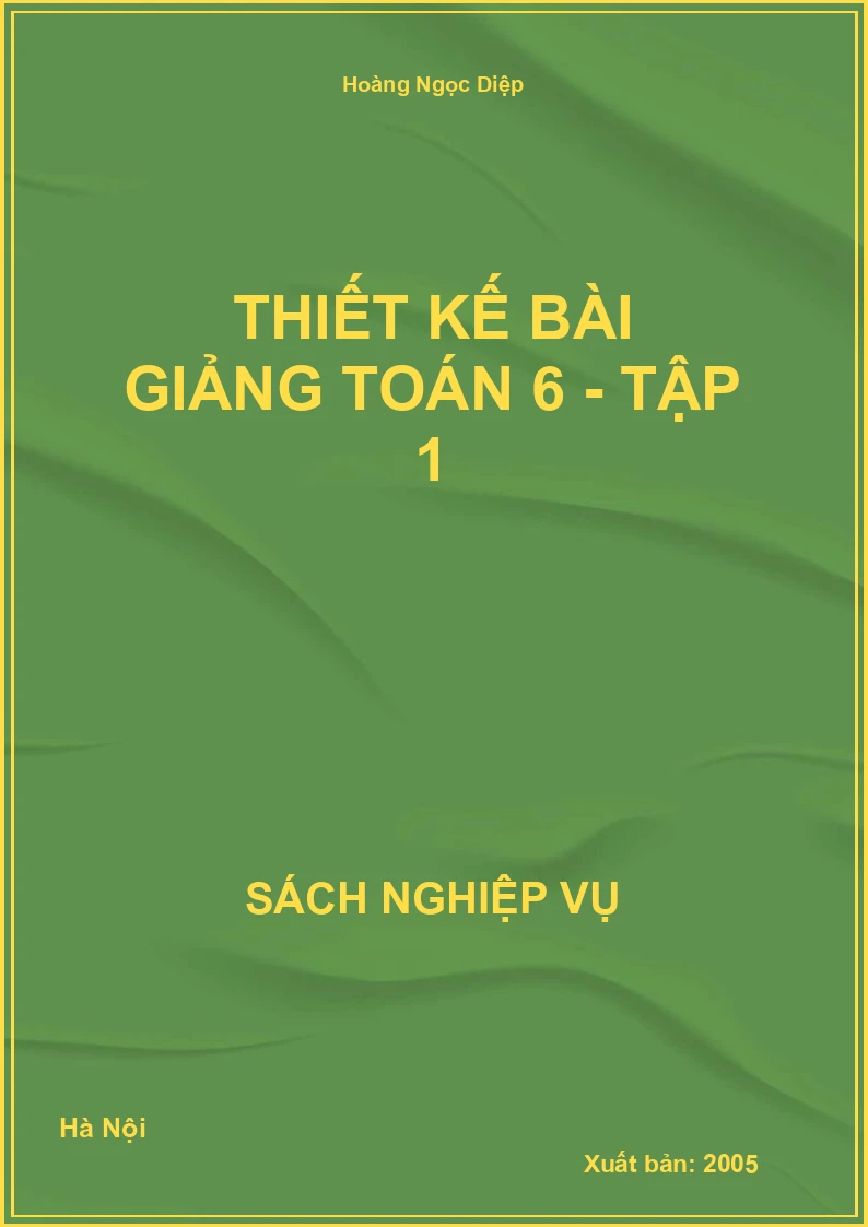 Thiết Kế Bài Giảng Toán 6 - Tập 1