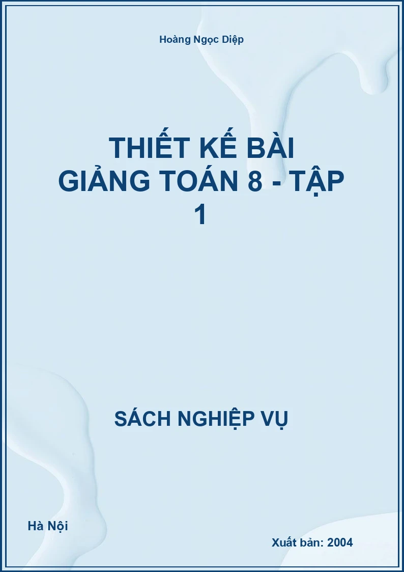 Thiết Kế Bài Giảng Toán 8 - Tập 1