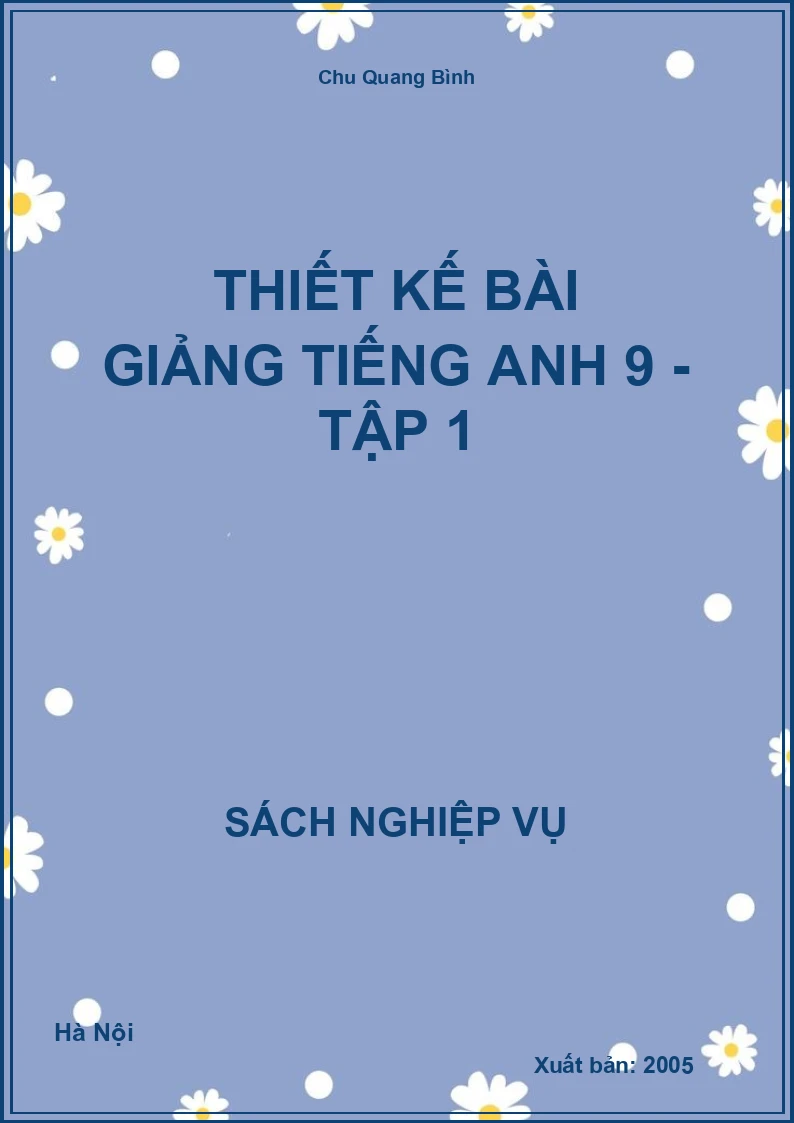 Thiết Kế Bài Giảng Tiếng Anh 9 - Tập 1