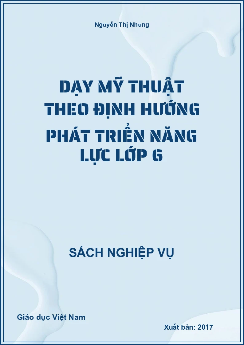 Dạy Mỹ Thuật Theo Định Hướng Phát Triển Năng Lực Lớp 6