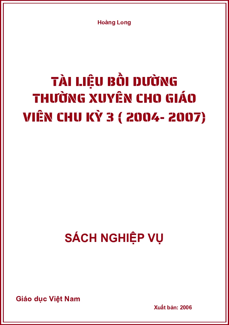 Tài Liệu Bồi Dường Thường Xuyên Cho Giáo Viên Chu Kỳ 3 ( 2004- 2007)