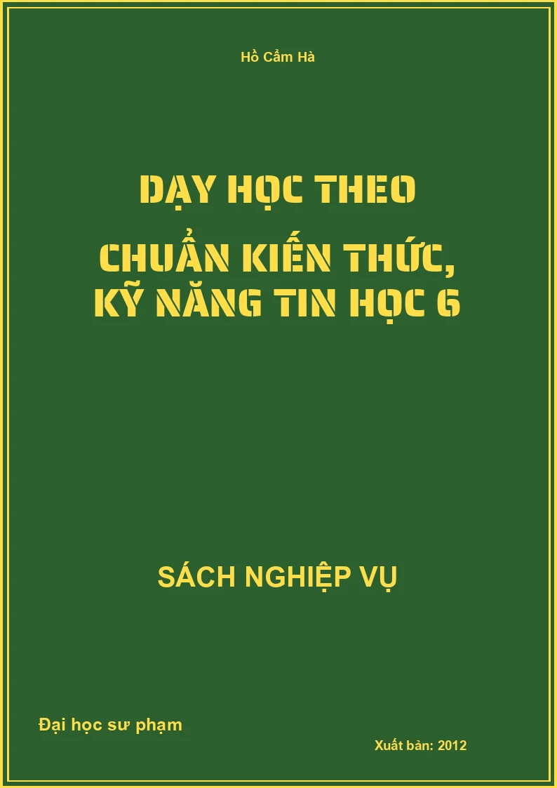 Dạy Học Theo Chuẩn Kiến Thức, Kỹ Năng Tin Học 6