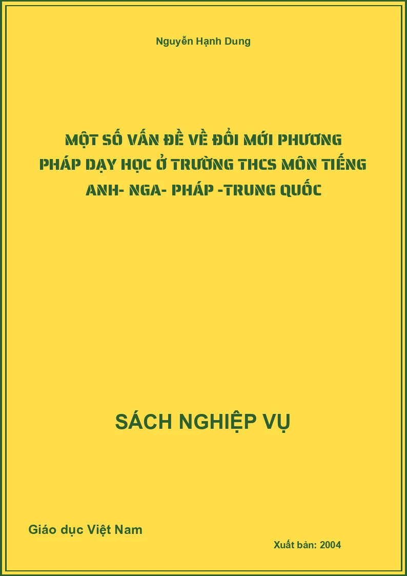 Một Số Vấn Đề Về Đổi Mới Phương Pháp Dạy Học Ở Trường THCS Môn Tiếng Anh- Nga- Pháp -Trung Quốc
