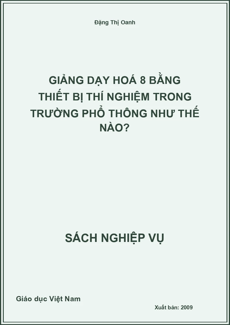 Giảng Dạy Hoá 8 Bằng Thiết Bị Thí Nghiệm Trong Trường Phổ Thông Như Thế Nào?