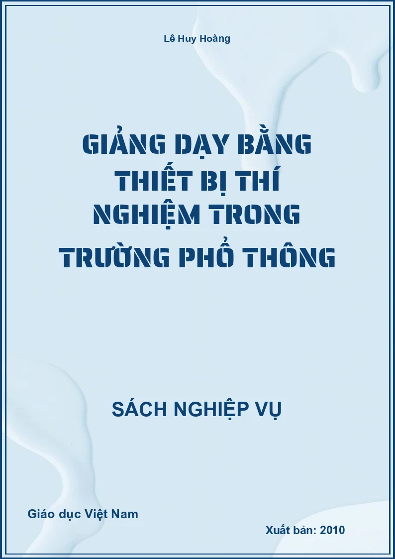 Giảng Dạy Bằng Thiết Bị Thí Nghiệm Trong Trường Phổ Thông
