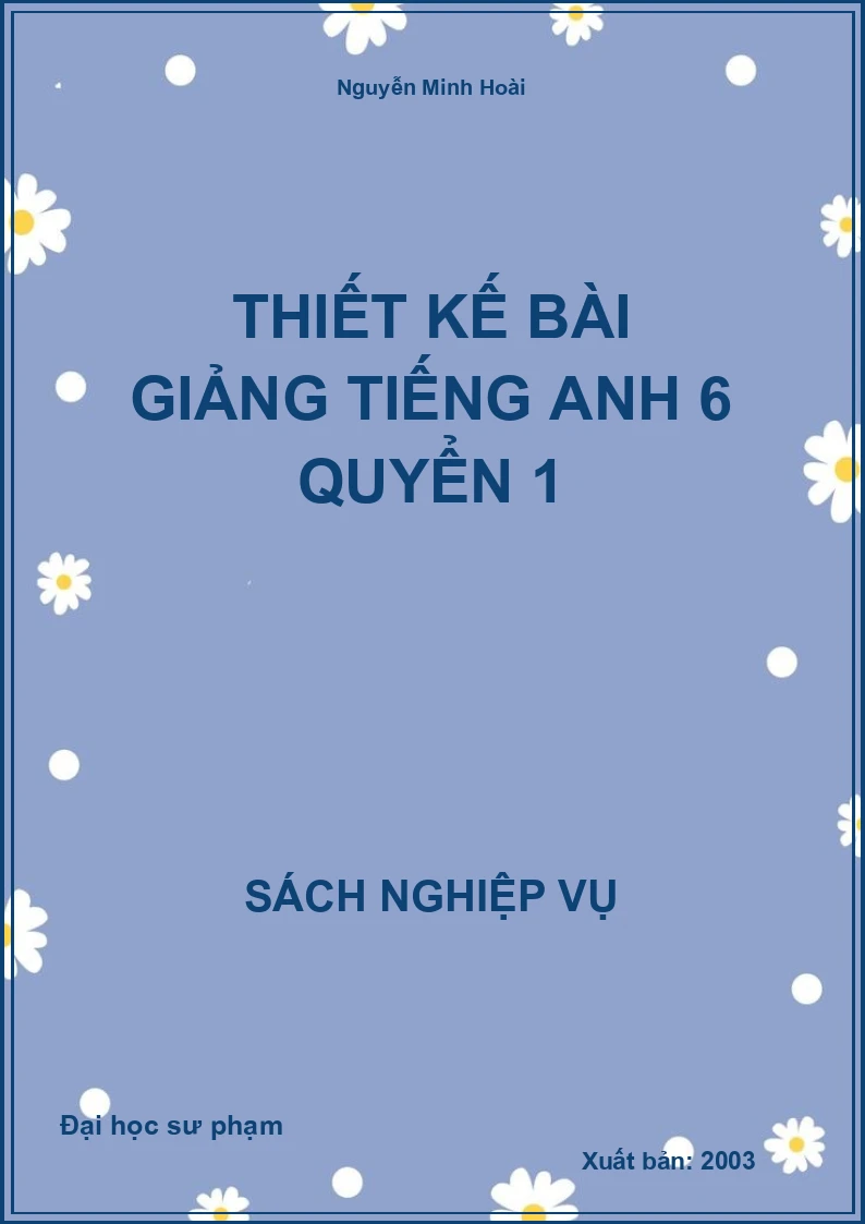 Thiết Kế Bài Giảng Tiếng Anh 6 Quyển 1